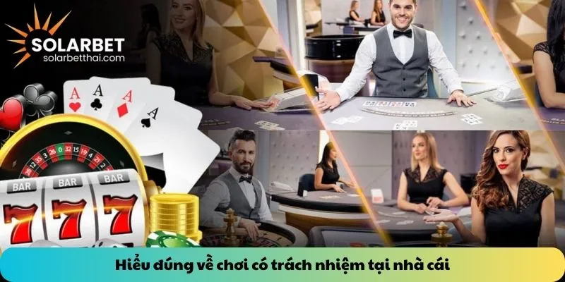 Hiểu đúng về chơi có trách nhiệm tại nhà cái