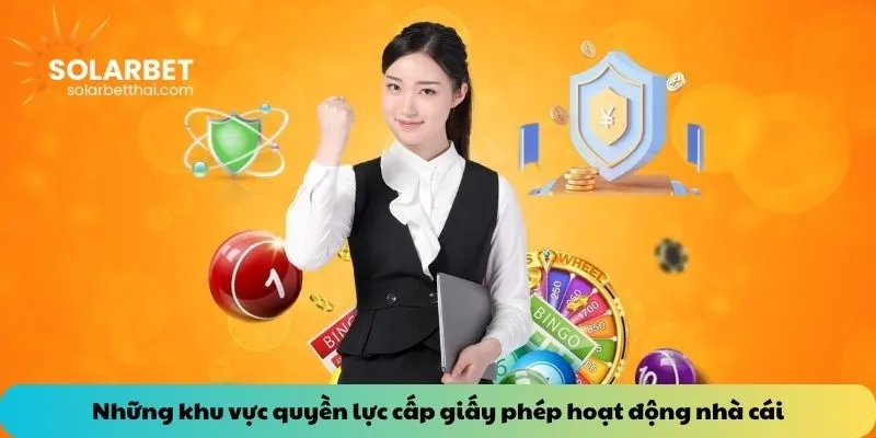 Những khu vực quyền lực cấp giấy phép hoạt động nhà cái