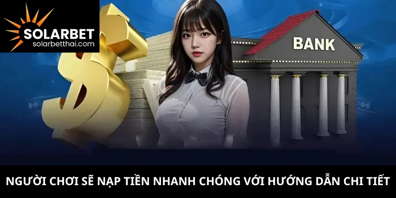 Người chơi sẽ nạp tiền nhanh chóng với hướng dẫn chi tiết
